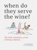 Cover: When Do They Serve the Wine? - Chronicle Books