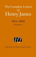 Cover: The Complete Letters of Henry James, 1872-1876 - University of Nebraska Press