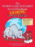 Cover: Worst-Case Scenario Survival Handbook: Extreme Junior Edition - Chronicle Books LLC