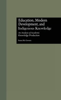 Cover: Education, Modern Development, and Indigenous Knowledge - Routledge