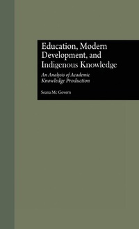Enlarge image Cover: Education, Modern Development, and Indigenous Knowledge - Routledge