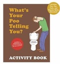 Cover: Whats Your Poo Telling You Activity Book - Chronicle Books