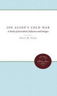 Bild: Joe Alsop's Cold War - The University of North Carolina Press