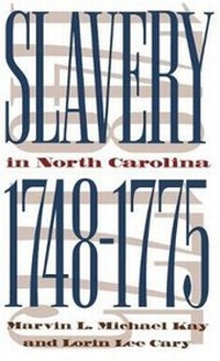 Abbildung von: Slavery in North Carolina, 1748-1775 - The University of North Carolina Press