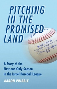 Enlarge image Cover: Pitching in the Promised Land - University of Nebraska Press
