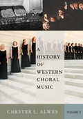 Cover: A History of Western Choral Music, Volume 2 - OUP eBook