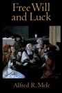 Cover: Free Will and Luck - OUP eBook