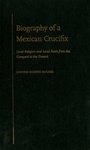 Cover: Biography of a Mexican Crucifix - OUP eBook
