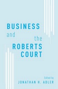 Abbildung von: Business and the Roberts Court - Oxford University Press