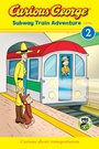 Cover: Curious George Subway Train Adventure - HMH Books for Young Readers
