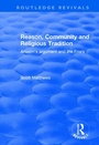 Cover: Reason, Community and Religious Tradition - Routledge
