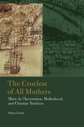 Cover: The Cruelest of All Mothers - Fordham University Press