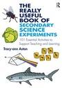Cover: The Really Useful Book of Secondary Science Experiments - Routledge
