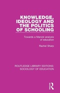 Cover: Knowledge, Ideology and the Politics of Schooling - Routledge