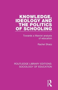 Enlarge image Cover: Knowledge, Ideology and the Politics of Schooling - Routledge