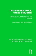 Cover: The International Steel Industry - Routledge