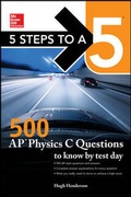 Cover: 5 Steps to a 5: 500 AP Physics C Questions to Know by Test Day - McGraw-Hill Education