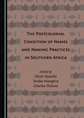 Cover: Postcolonial Condition of Names and Naming Practices in Southern Africa - Cambridge Scholars Publishing