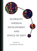 Cover: Globality, Unequal Development, and Ethics of Duty - Cambridge Scholars Publishing