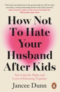 Cover: How Not to Hate Your Husband After Kids - Cornerstone Digital