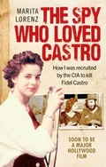 Cover: The Spy Who Loved Castro - Ebury Digital