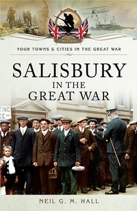 Abbildung von: Salisbury in the Great War - Pen and Sword
