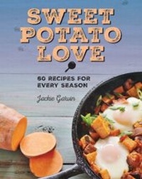 Abbildung von: Sweet Potato Love - Skyhorse Publishing