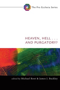 Enlarge image Cover: Heaven, Hell, . . . and Purgatory? - Wipf and Stock Publishers