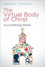 Cover: The Virtual Body of Christ in a Suffering World - Abingdon Press