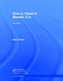 Cover: How to Cheat in Blender 2.7x - CRC Press