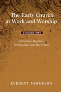 Cover: The Early Church at Work and Worship - Volume 2 - Wipf and Stock Publishers