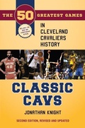 Cover: Classic Cavs - The Kent State University Press / Black Squirrel Books