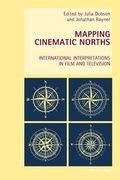 Cover: Mapping Cinematic Norths - Peter Lang Verlag