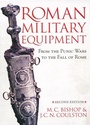 Cover: Roman Military Equipment from the Punic Wars to the Fall of Rome, second edition - Oxbow Books