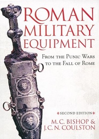 Enlarge image Cover: Roman Military Equipment from the Punic Wars to the Fall of Rome, second edition - Oxbow Books