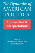 Cover: The Dynamics Of American Politics - Westview Press Inc
