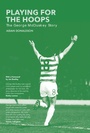 Cover: Playing for the Hoops - Luath Press