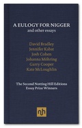 Cover: A Eulogy for Nigger and Other Essays - Notting Hill Editions