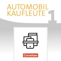 Abbildung von: Automobilkaufleute - Ausgabe 2017 - Band 1: Lernfelder 1-4 - Cornelsen Verlag