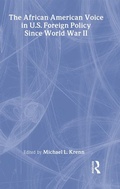 Cover: The African American Voice in U.S. Foreign Policy Since World War II - Routledge