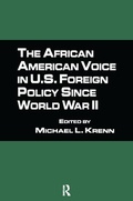 Cover: The African American Voice in U.S. Foreign Policy Since World War II - Routledge