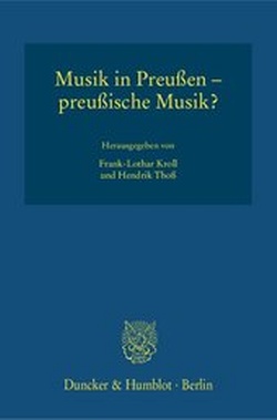 Abbildung von: Musik in Preußen - preußische Musik? - Duncker & Humblot