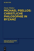 Cover: Michael Psellos - Christliche Philosophie in Byzanz - De Gruyter