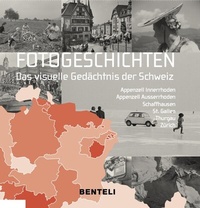 Abbildung von: Fotogeschichten. Das visuelle Gedächtnis der Schweiz - Benteli