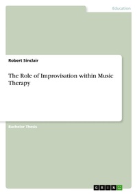Enlarge image Cover: The Role of Improvisation within Music Therapy - GRIN Verlag