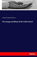 Cover: The Liturgy and Ritual of the Celtic Church - Hansebooks