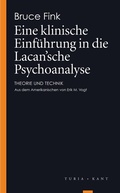 Cover: Eine klinische Einf&uuml;hrung in die Lacan'sche Psychoanalyse - Turia + Kant