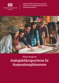 Cover: Analogiebildungsschema f&uuml;r Kooperationsph&auml;nomene - Universit&auml;tsverlag Chemnitz
