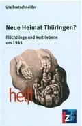 Cover: Neue Heimat Th&uuml;ringen? - Landeszentrale f. polit. Bild. Th&uuml;ringen