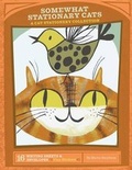 Cover: Somewhat Stationary Cats - Chronicle Books